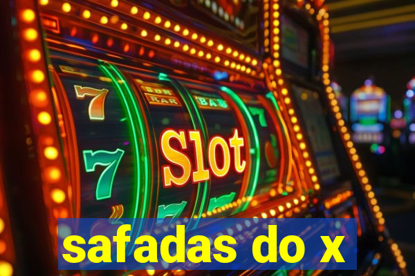 safadas do x
